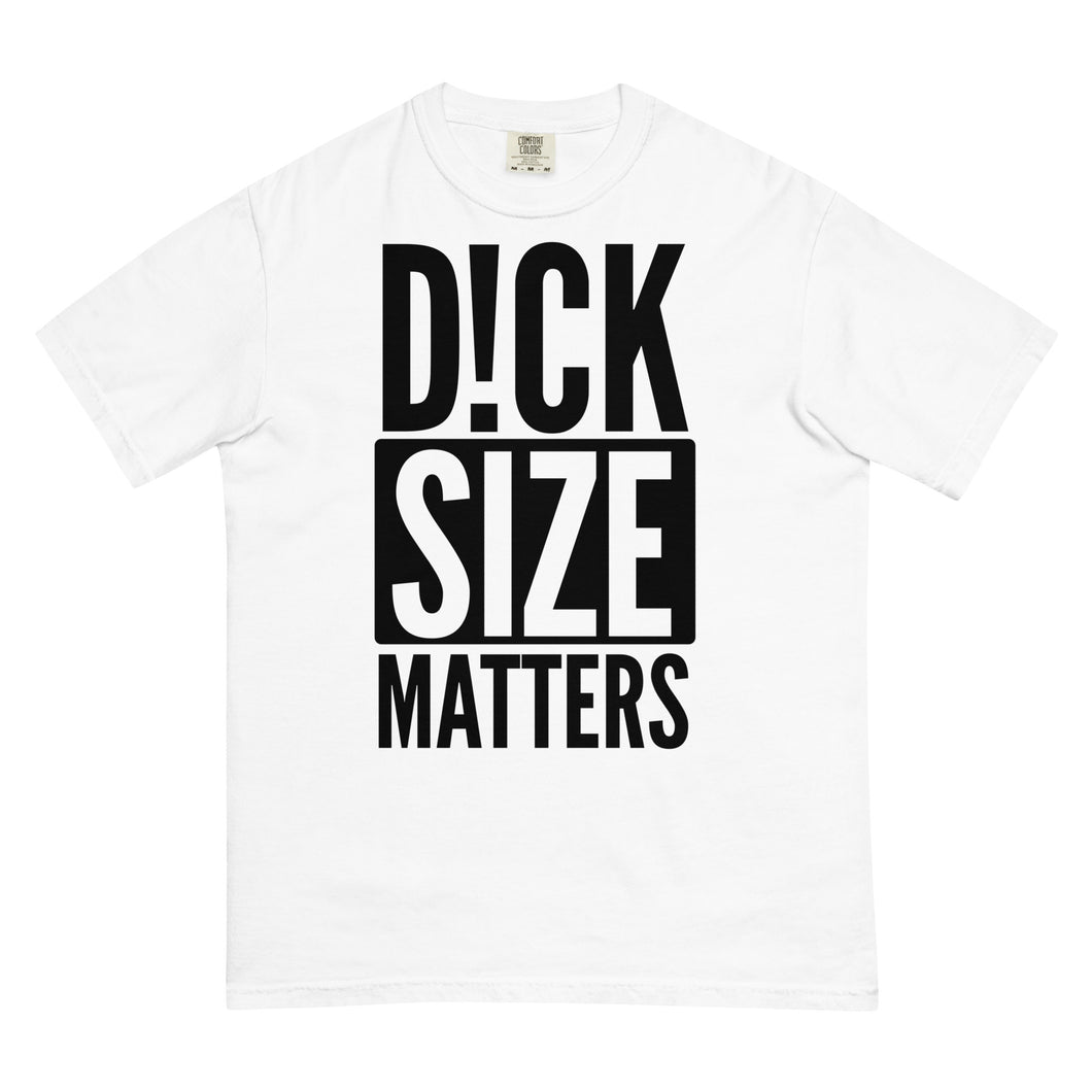 D!CK SIZE MATTERS Men’s garment-dyed heavyweight t-shirt