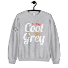 Load image into Gallery viewer, FoodFight &quot;Feeling Cool because my shirt is Grey&quot; Sweatshirt
